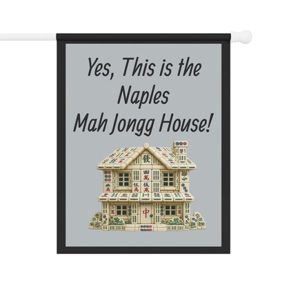 Mah Jongg Flag: "Yes, This Is the Naples Mah Jongg House!"-  Gray Outdoor Flag