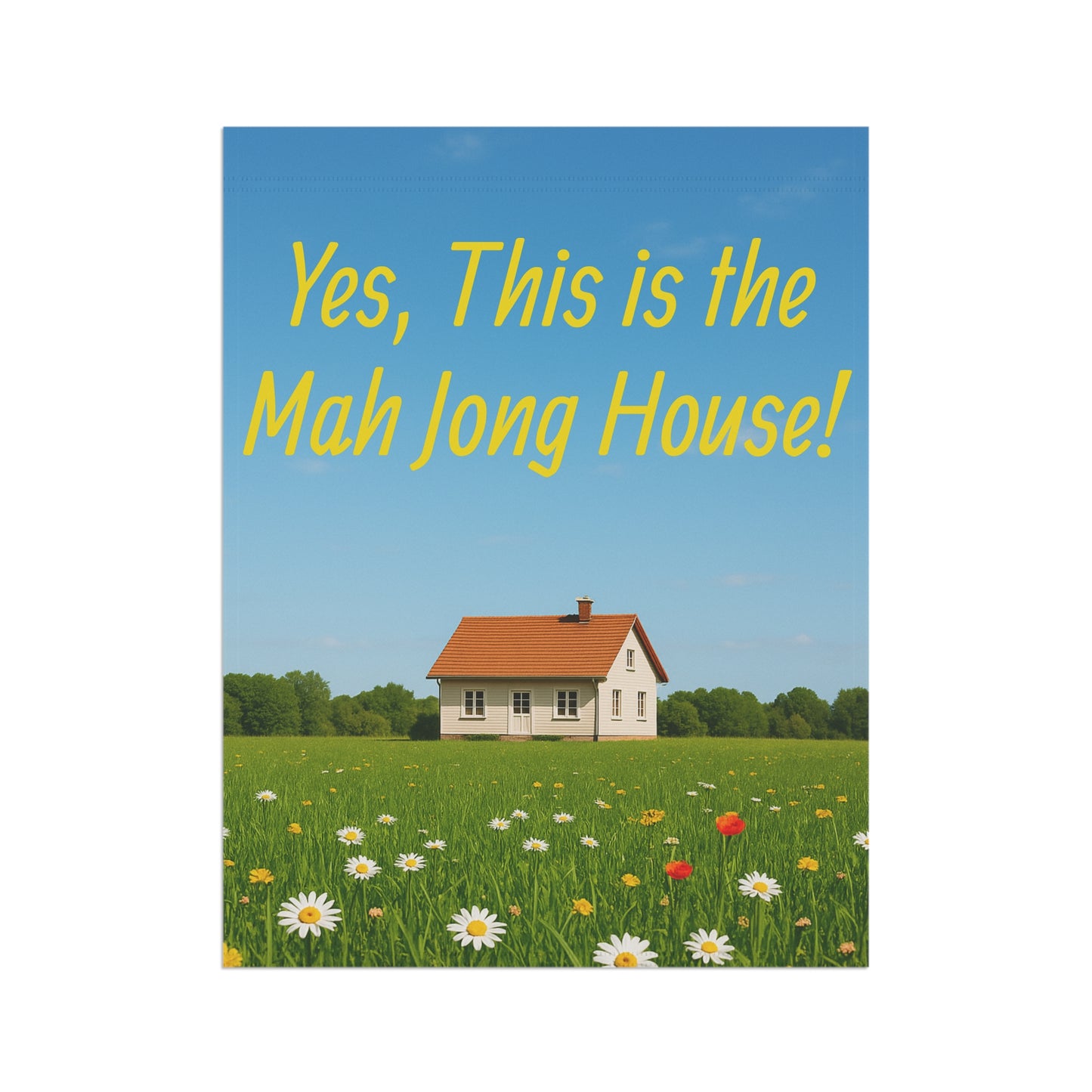 Mah Jongg House - "Yes, this is the Mah Jongg House" Garden & House Banner