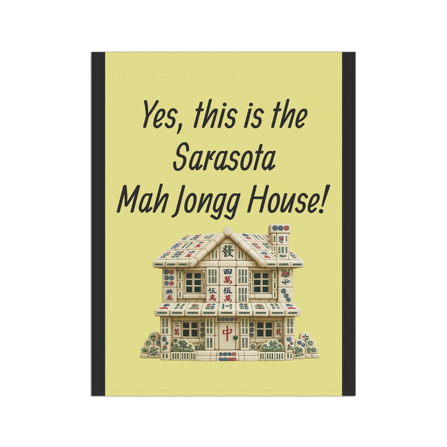 Mah Jongg: "Yes, This Is the Sarasota Mah Jongg House!" Yellow Mah Jongg Flag