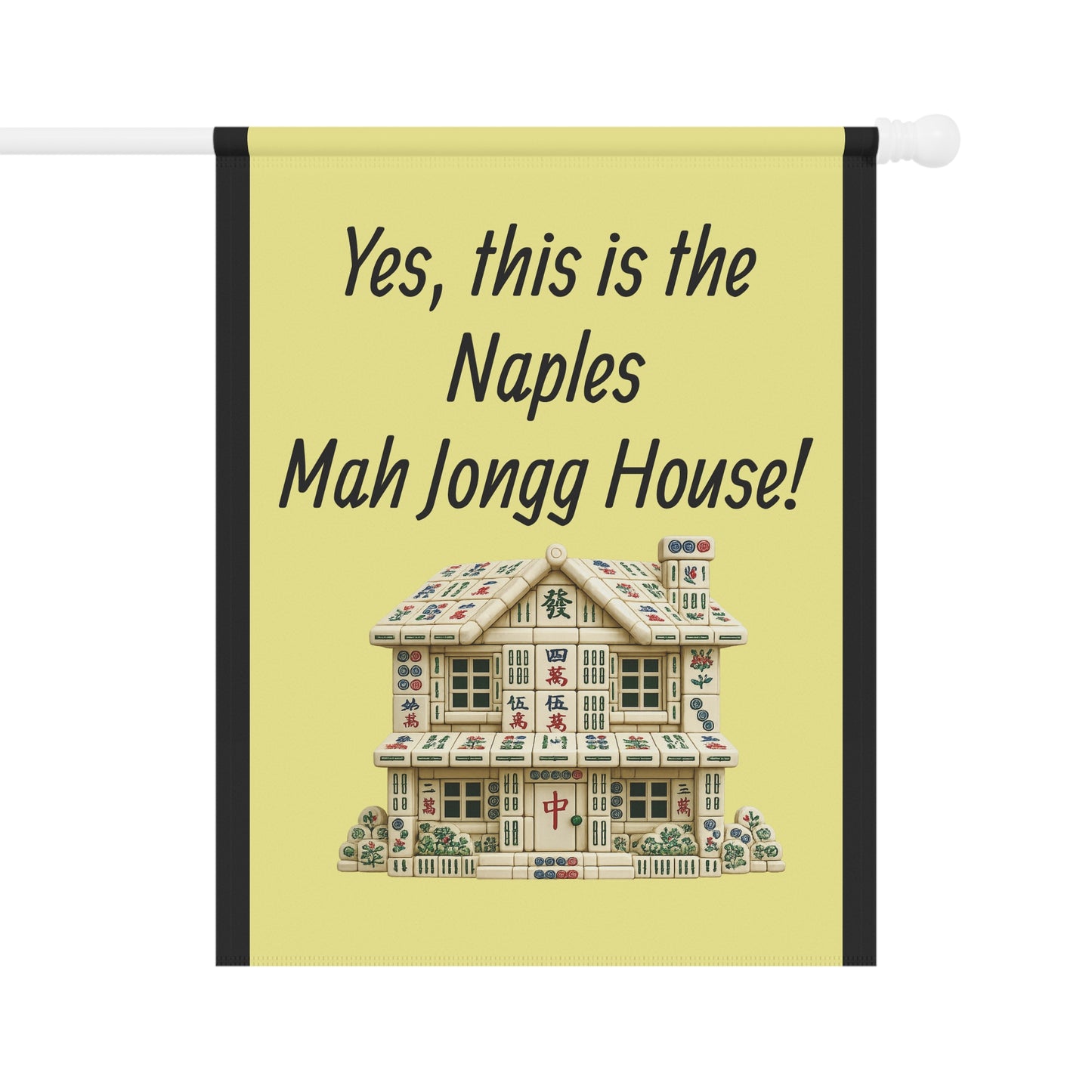 Mah Jongg:"Yes, This Is the Naples Mah Jongg House!" Yellow Mah Jongg Flag