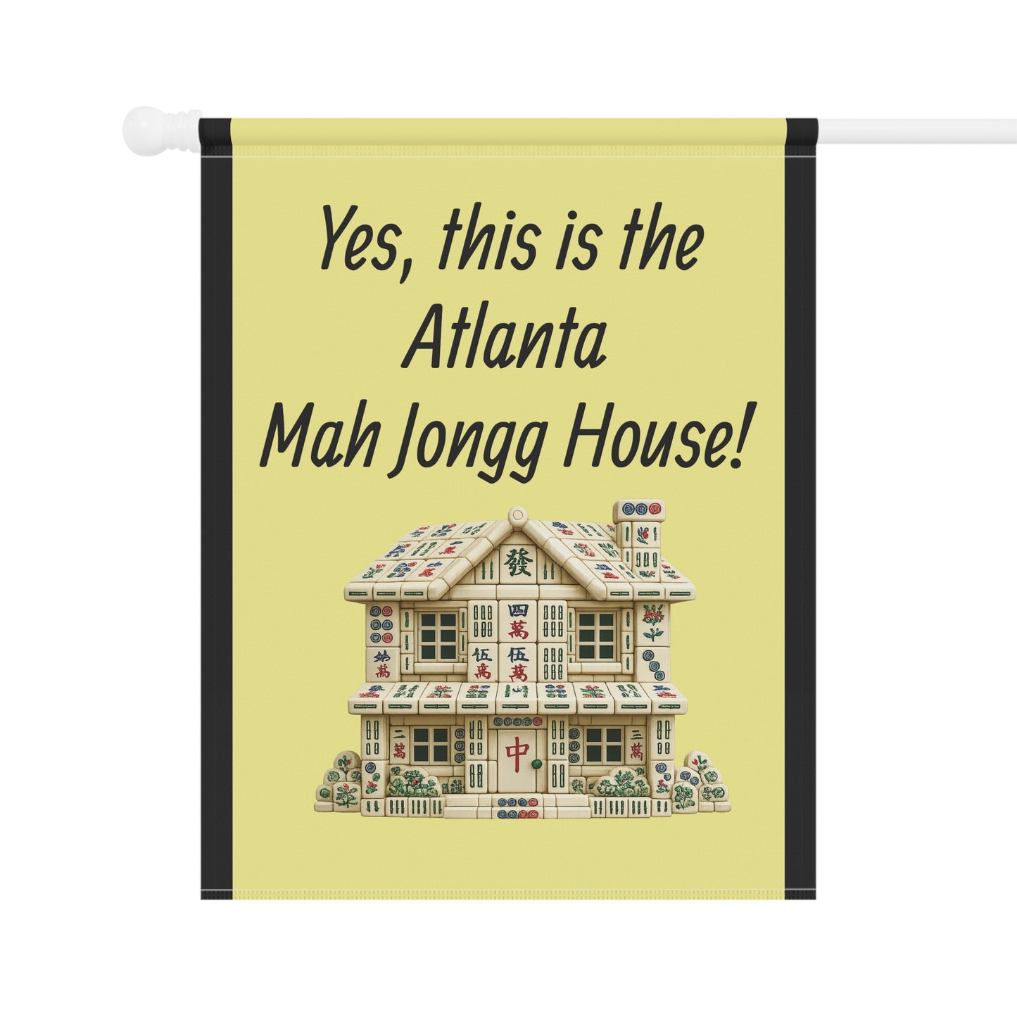 Mah Jongg:"Yes, This Is the Atlanta Mah Jongg House!" Yellow Mah Jongg Flag