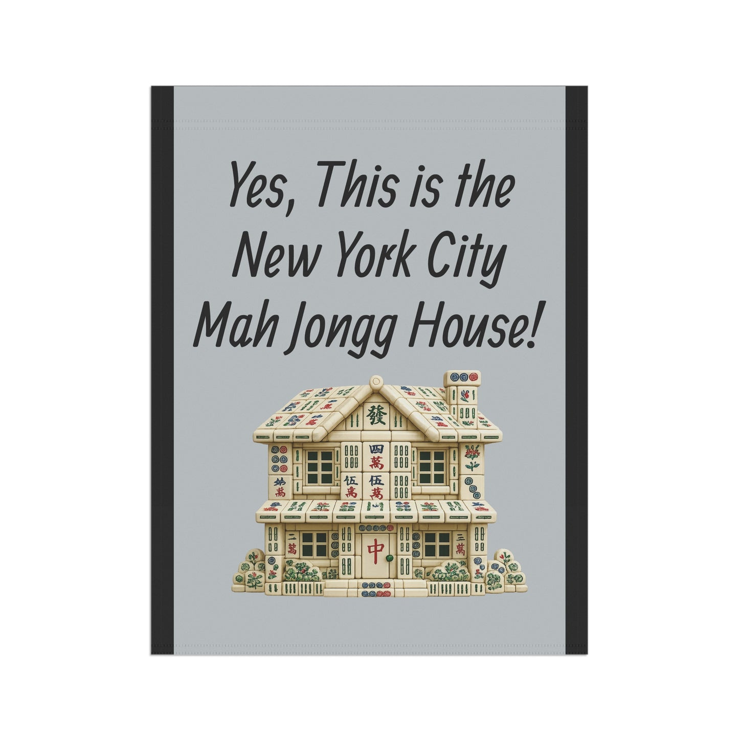 Mah Jongg Flag: "Yes, This Is the New York City Mah Jongg House!"-  Gray Outdoor Flag