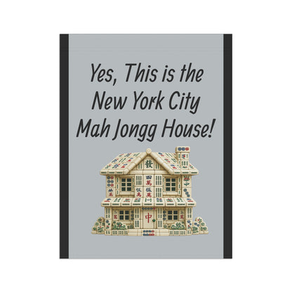 Mah Jongg Flag: "Yes, This Is the New York City Mah Jongg House!"-  Gray Outdoor Flag