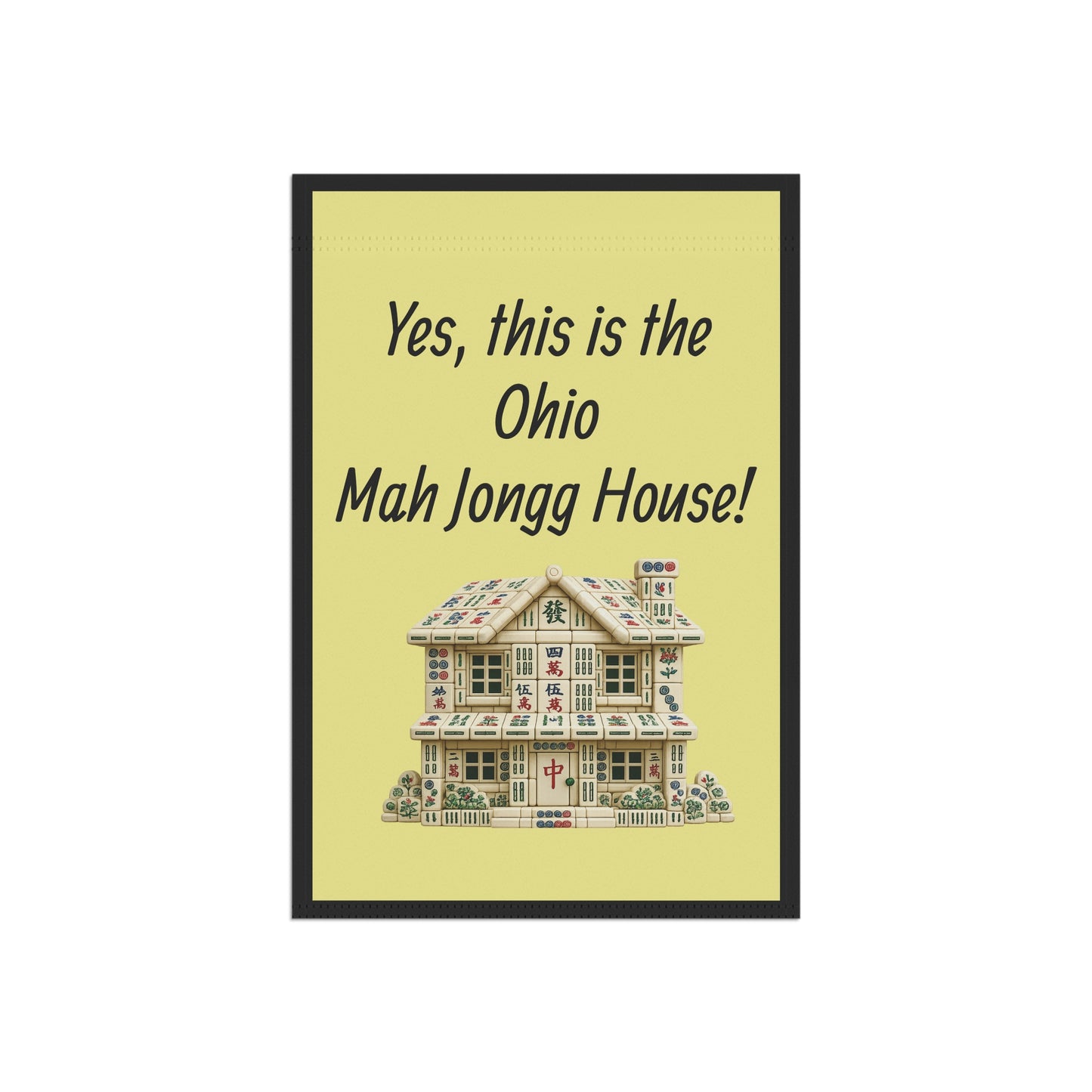 Mah Jongg:"Yes, This Is the Ohio Mah Jongg House!" Yellow Mah Jongg Flag