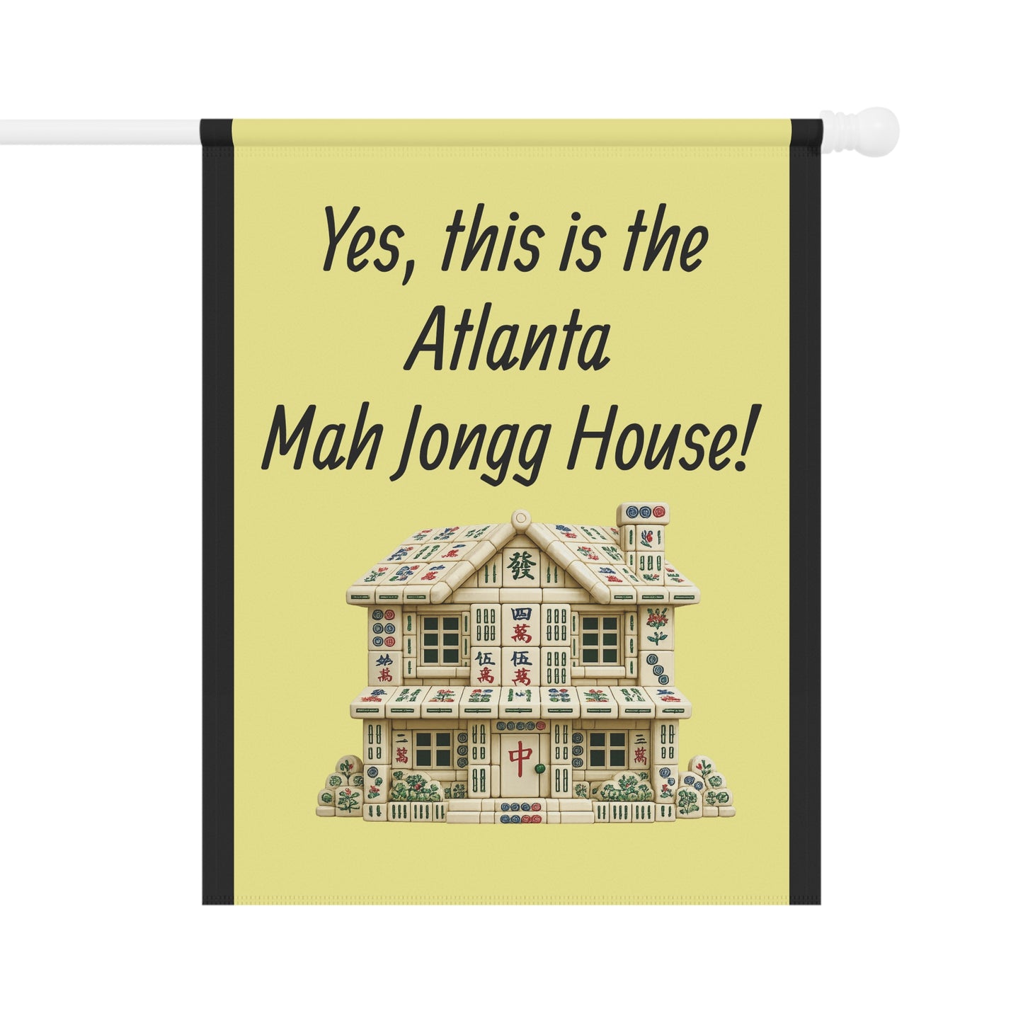 Mah Jongg:"Yes, This Is the Atlanta Mah Jongg House!" Yellow Mah Jongg Flag