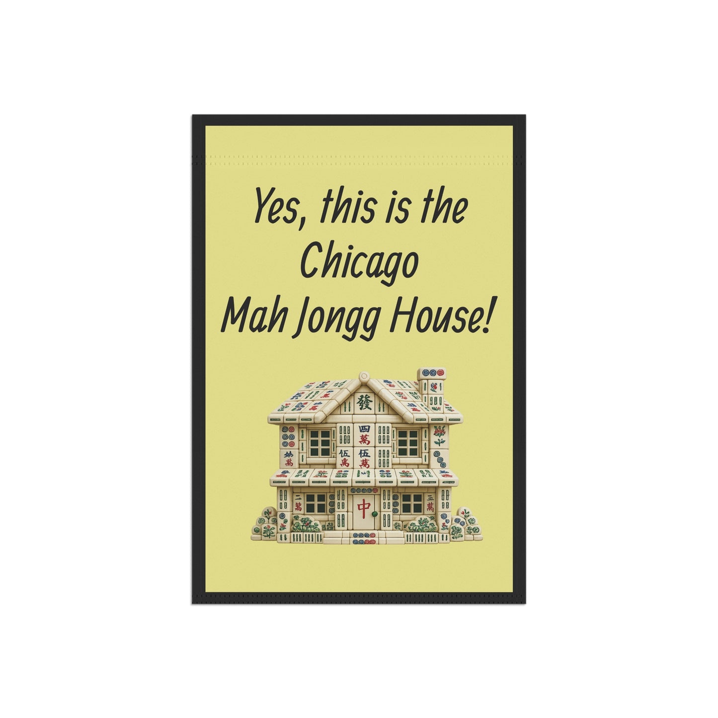 Mah Jongg:"Yes, This Is the Chicago Mah Jongg House!" Yellow Mah Jongg Flag