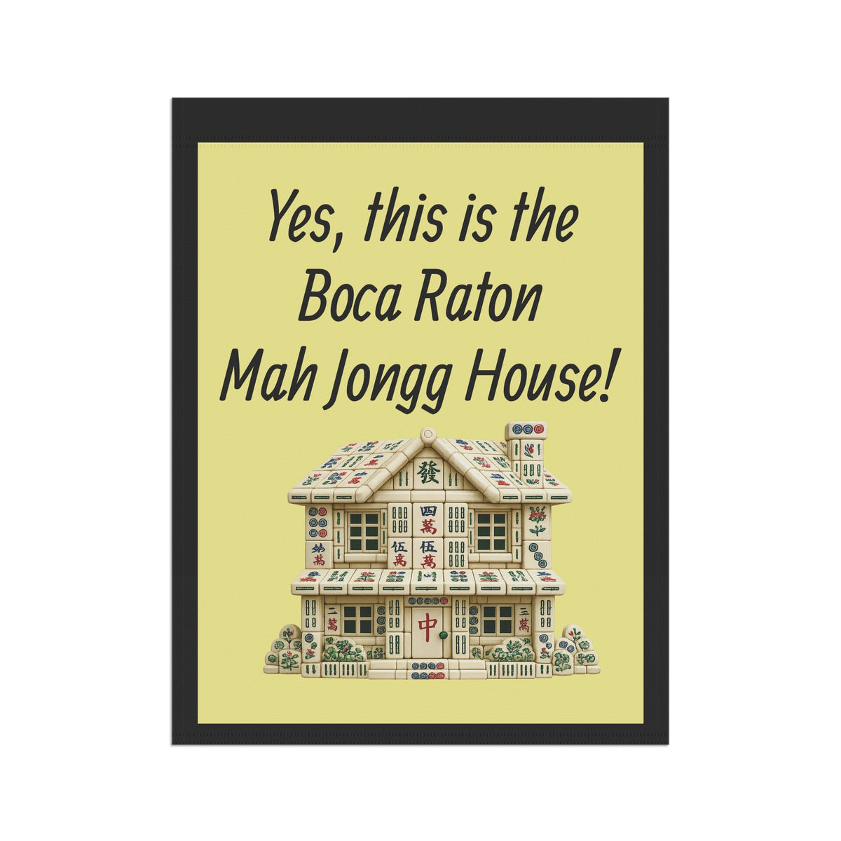 Mah Jongg:"Yes, This Is the Boca Raton Mah Jongg House!" Yellow Mah Jongg Flag