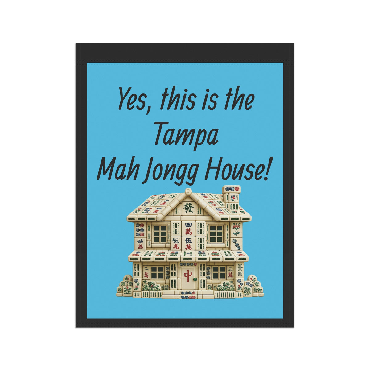 Mah Jongg :"Yes, This Is the Tampa Mah Jongg House!" Blue Mah Jongg Flag