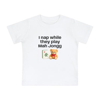 I Nap While They Play Mah Jongg T-Shirt - Cute Mahjong Infant Tee