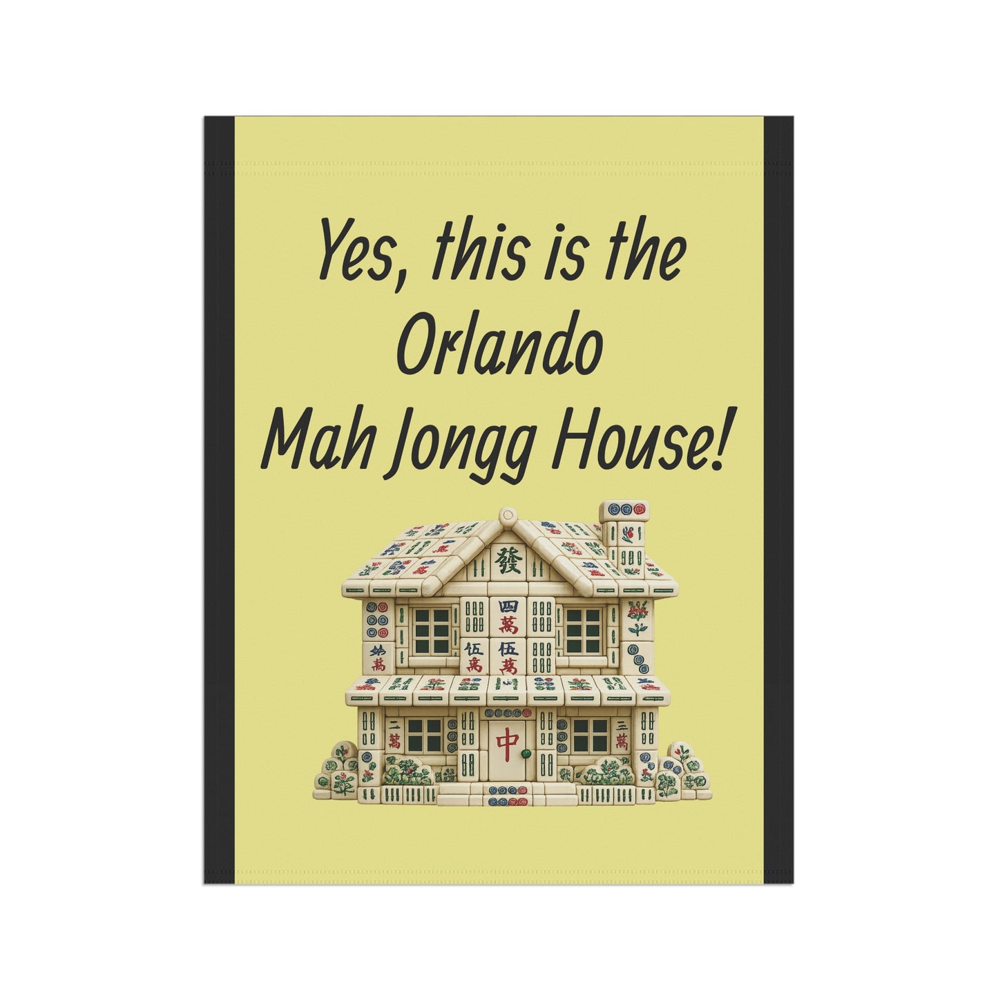 Mah Jongg:"Yes, This Is the Orlando Mah Jongg House!" Yellow Mah Jongg Flag