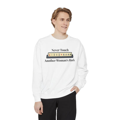 Mah Jongg "Never Touch Another Women's Rack Sweatshirt