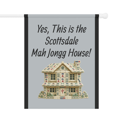 Mah Jongg Flag: "Yes, This Is the Scottsdale Mah Jongg House!"-  Gray Outdoor Flag