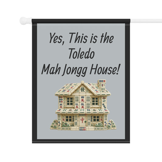 Mah Jongg Flag: "Yes, This Is the Toledo Mah Jongg House!"-  Gray Outdoor Flag