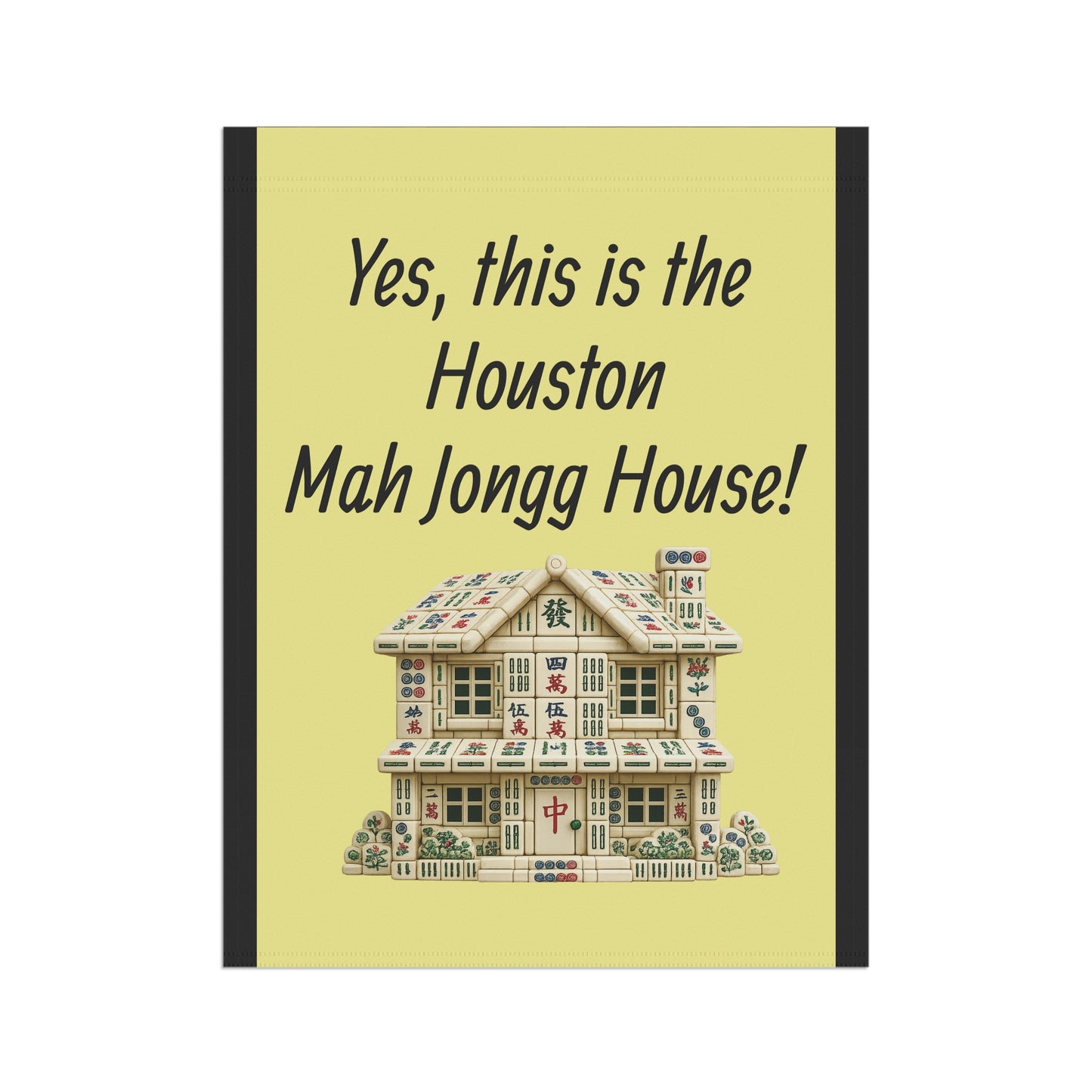 Mah Jongg:"Yes, This Is the Houston Mah Jongg House!" Yellow Mah Jongg Flag