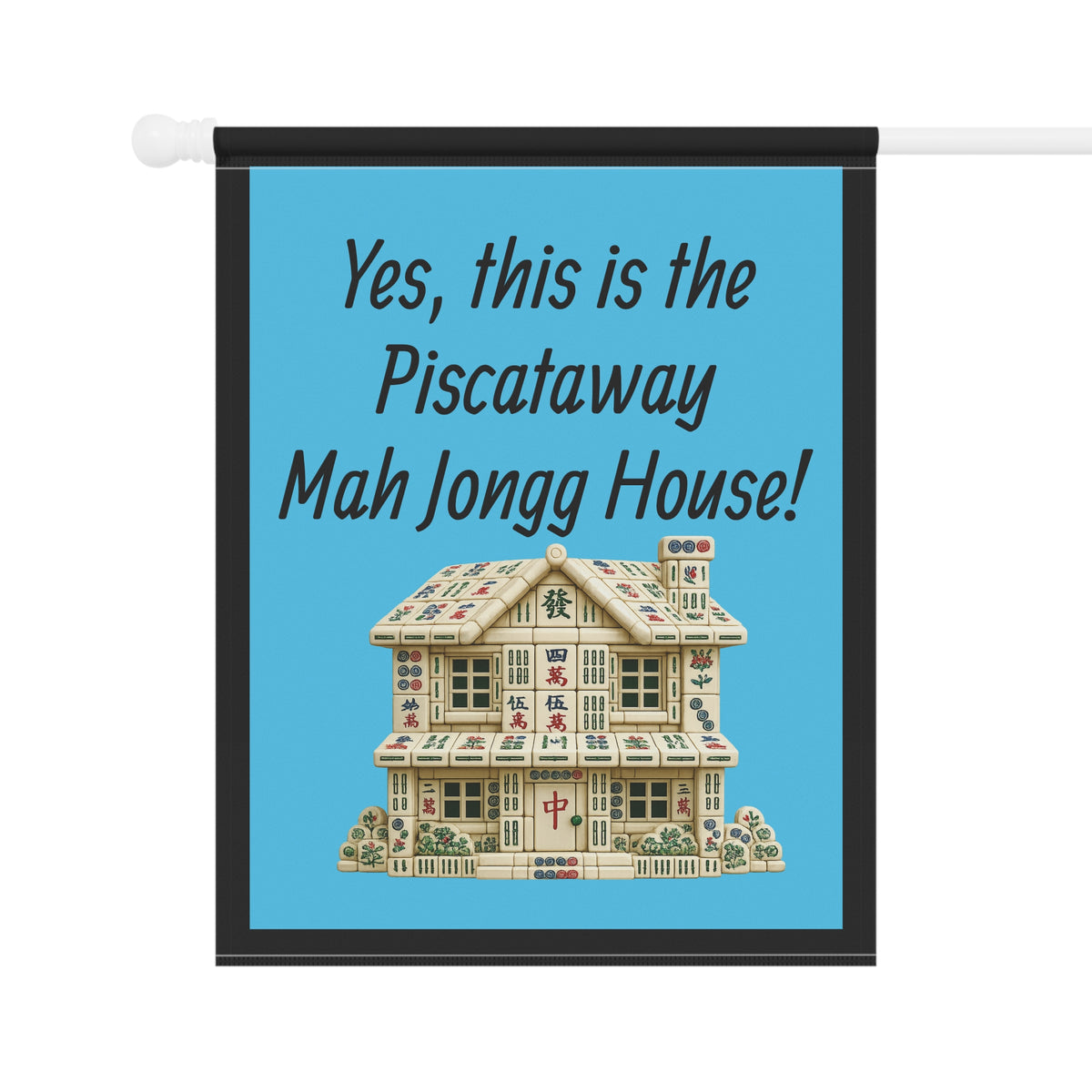 Mah Jongg :"Yes, This Is the Piscataway Mah Jongg House!" Blue Mah Jongg Flag