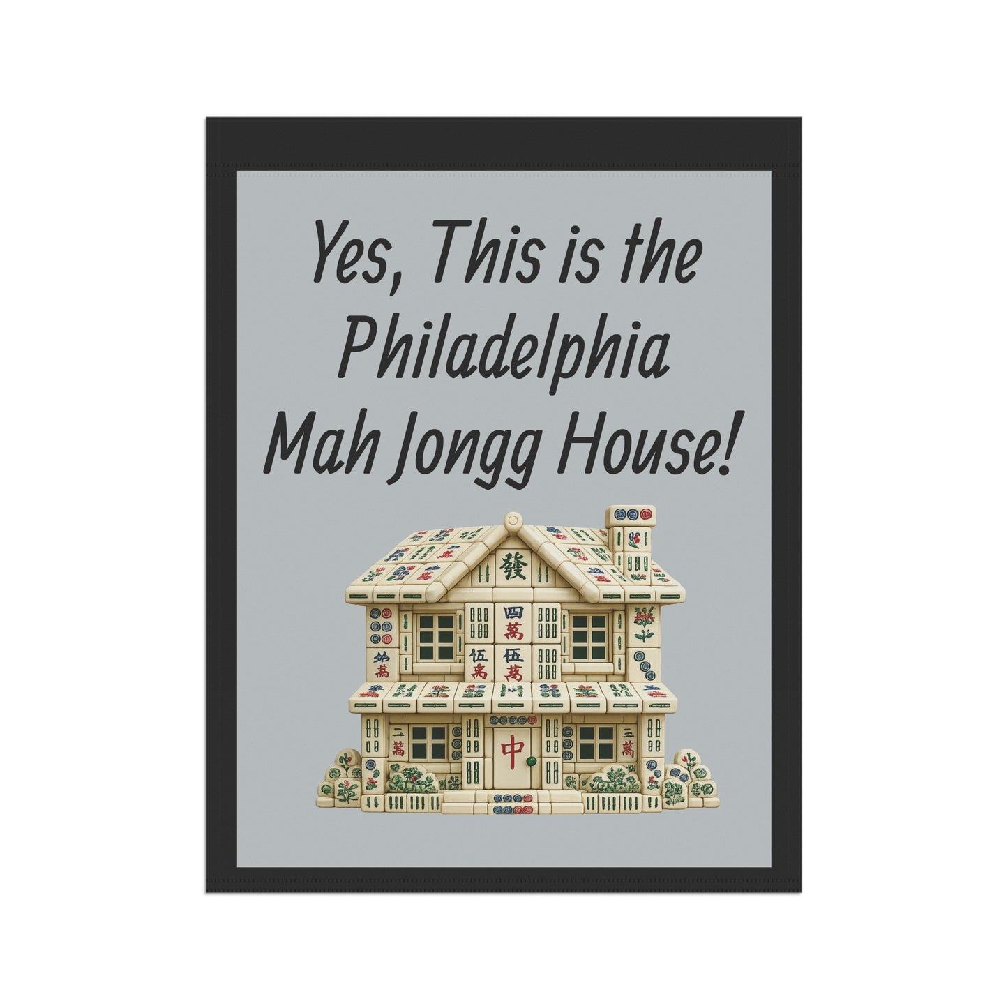 Mah Jongg Flag: "Yes, This Is the Ohio Mah Jongg House!"-  Gray Outdoor Flag