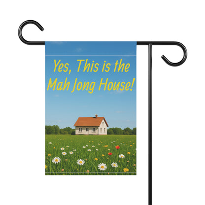 Mah Jongg House - "Yes, this is the Mah Jongg House" Garden & House Banner
