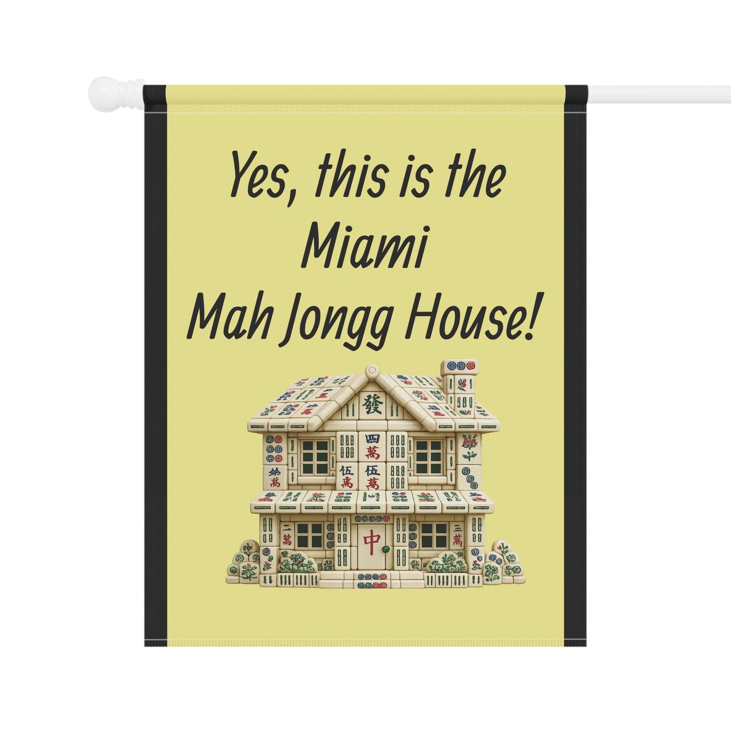 Mah Jongg:"Yes, This Is the Miami Mah Jongg House!" Yellow Mah Jongg Flag