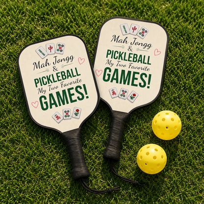 Mah Jongg Pickleball Paddle Set — "Mah Jongg & Pickleball My Two Favorite Games" For Mah Jongg and Pickleball Game Day