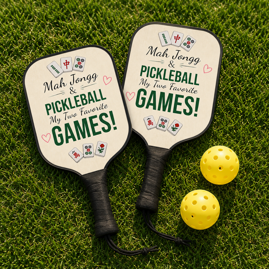 Mah Jongg Pickleball Paddle Set — "Mah Jongg & Pickleball My Two Favorite Games" For Mah Jongg and Pickleball Game Day