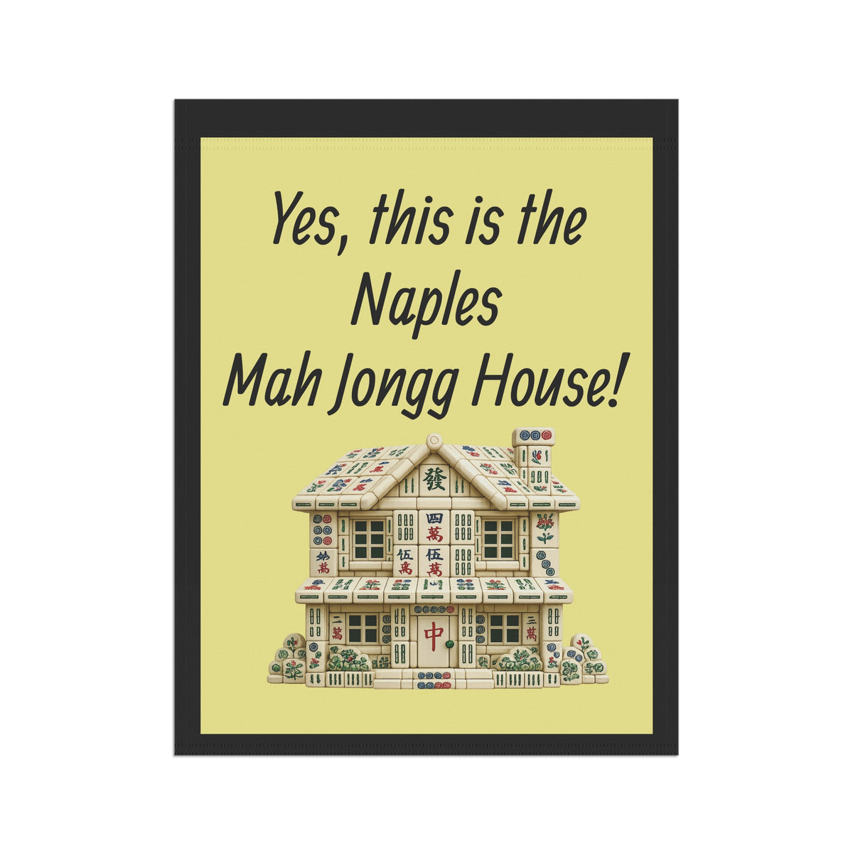 Mah Jongg:"Yes, This Is the Naples Mah Jongg House!" Yellow Mah Jongg Flag