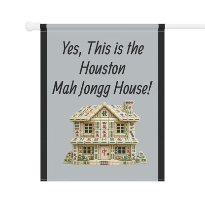 Mah Jongg Flag: "Yes, This Is the Houston Mah Jongg House!"-  Gray Outdoor Flag