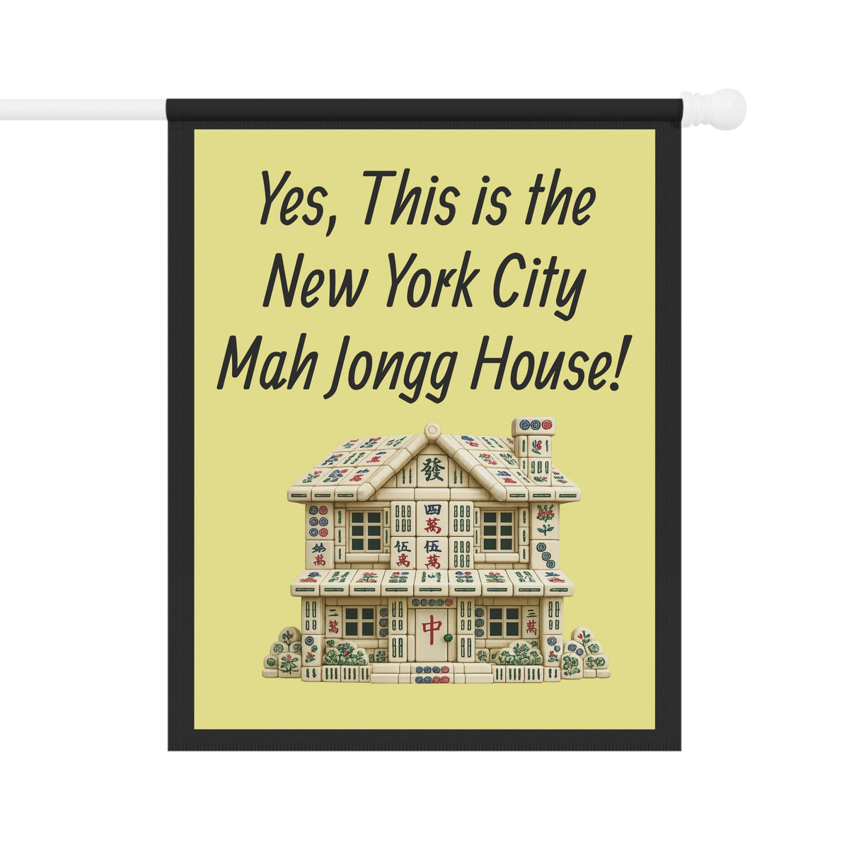 Mah Jongg:"Yes, This Is the New York City Mah Jongg House!" Yellow Mah Jongg Flag