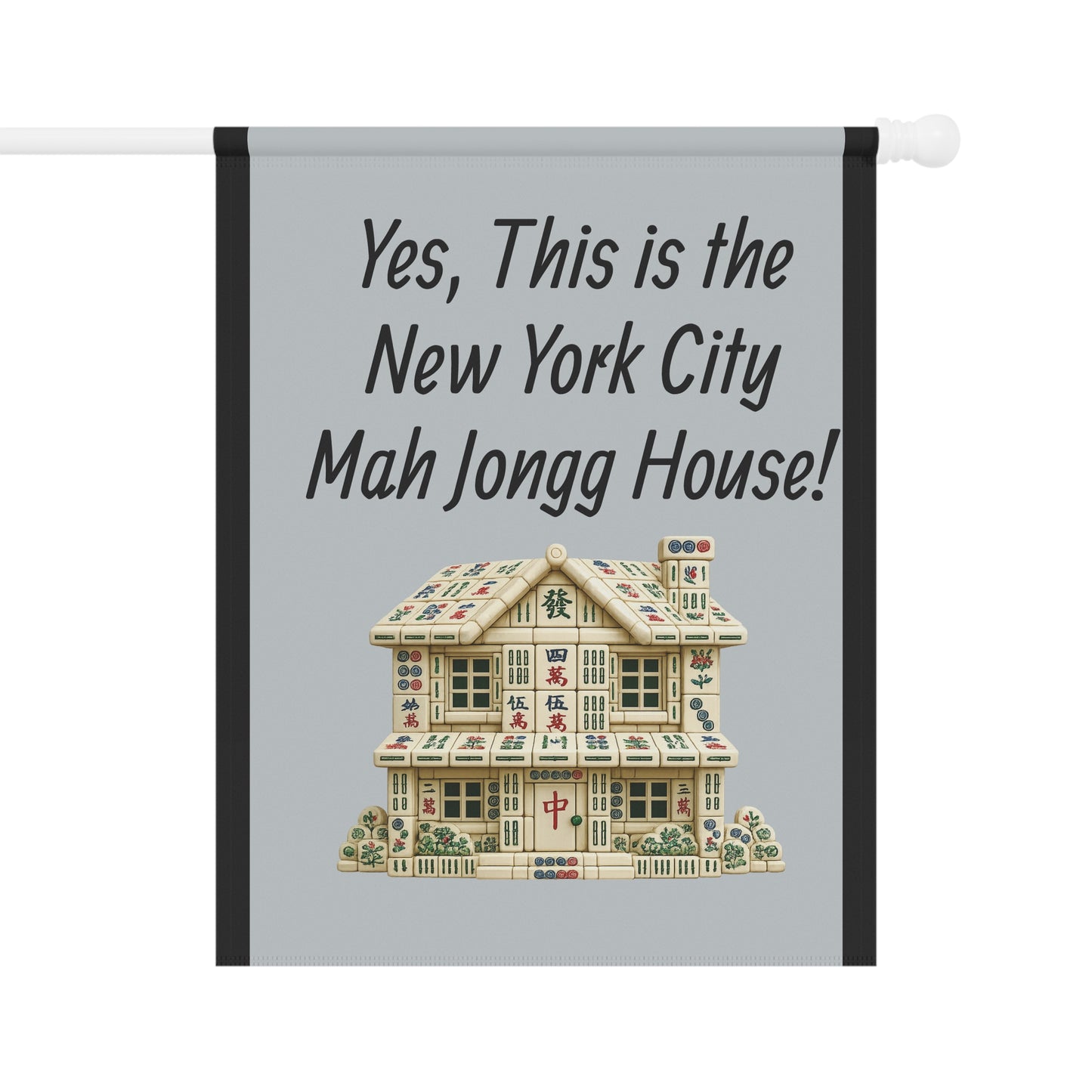 Mah Jongg Flag: "Yes, This Is the New York City Mah Jongg House!"- Outdoor Flag