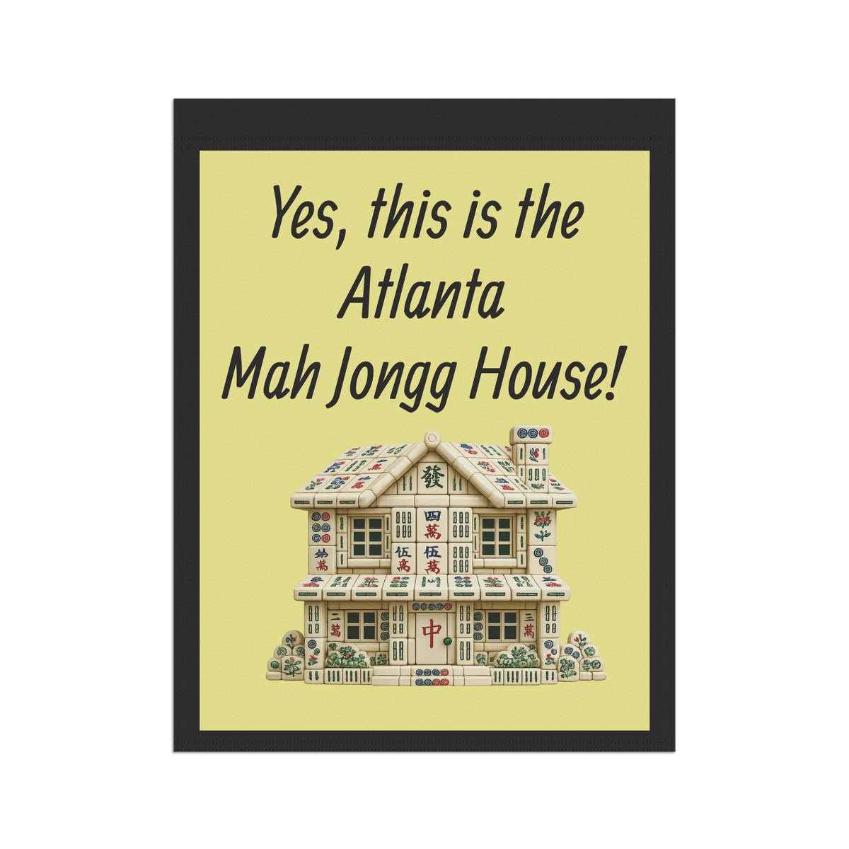 Mah Jongg:"Yes, This Is the Atlanta Mah Jongg House!" Yellow Mah Jongg Flag