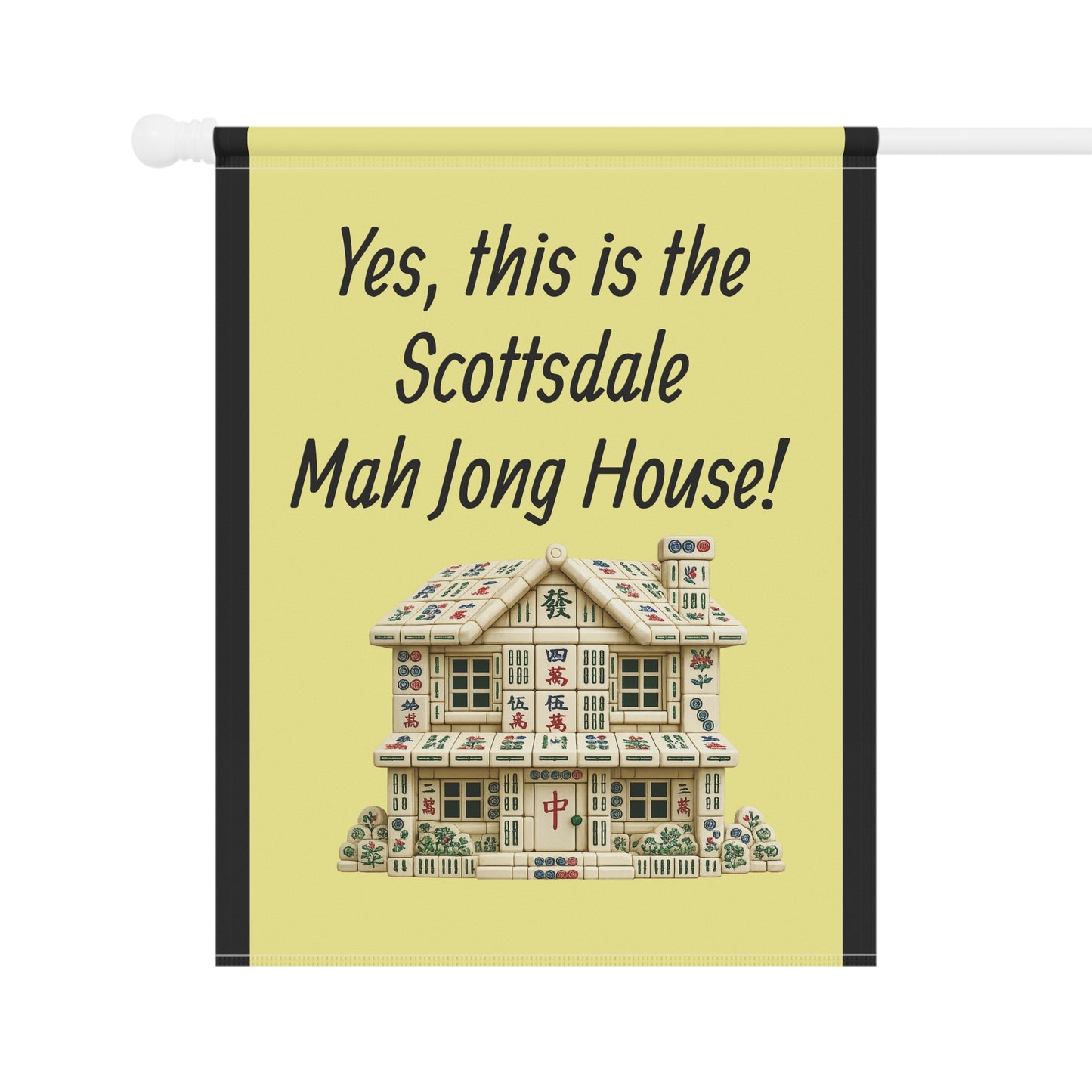 Mah Jongg: "Yes, This Is the Scottsdale Mah Jongg House!" Yellow Mah Jongg Flag