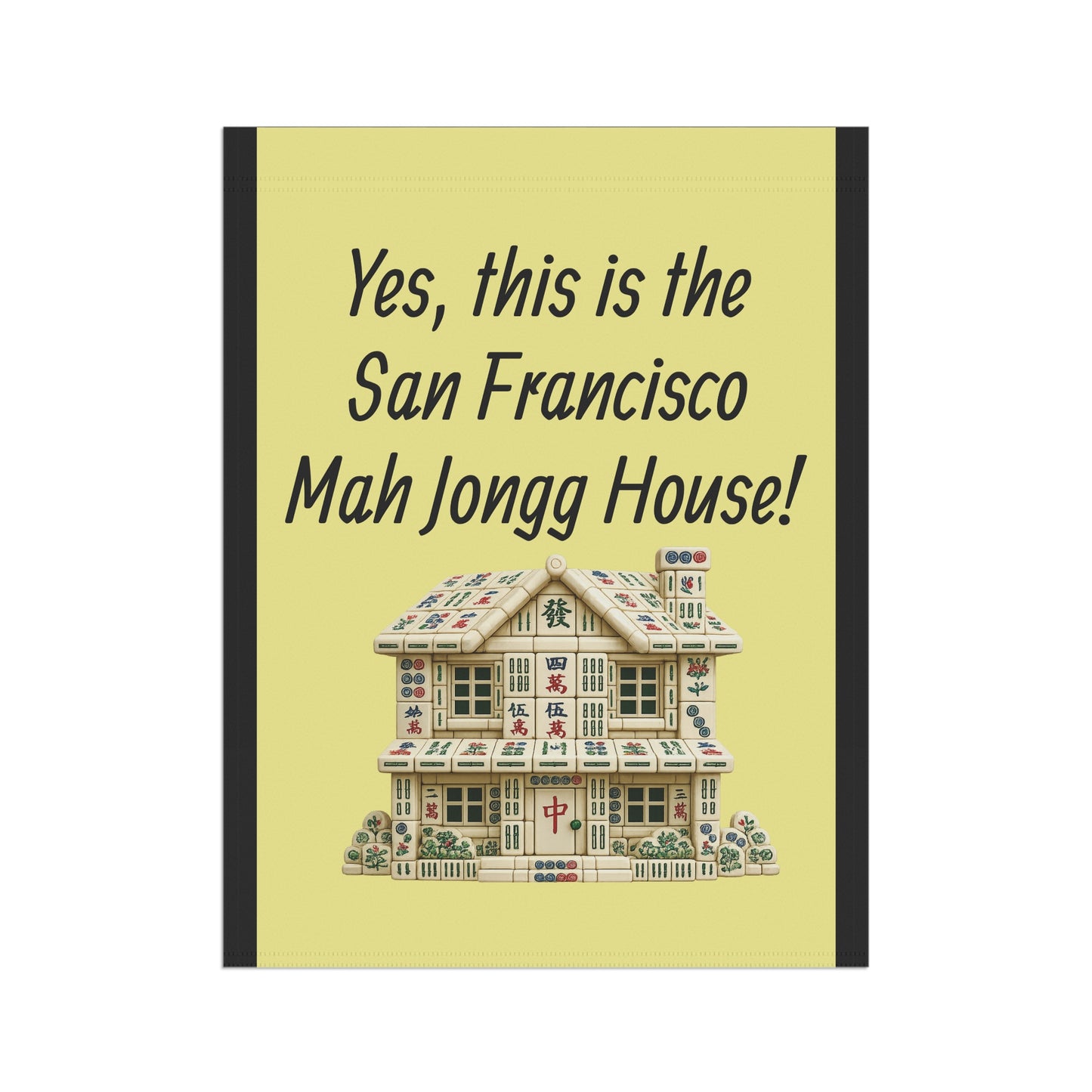Mah Jongg:"Yes, This Is the San Francisco Mah Jongg House!" Yellow Mah Jongg Flag