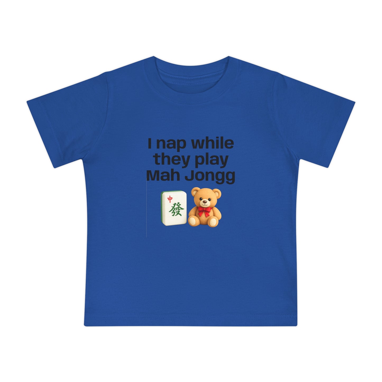 I Nap While They Play Mah Jongg T-Shirt - Cute Mahjong Infant Tee