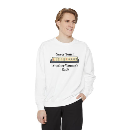 Mah Jongg "Never Touch Another Women's Rack Sweatshirt