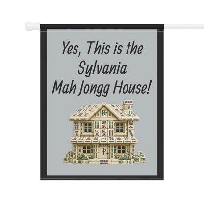Mah Jongg Flag: "Yes, This Is the Sylvania Mah Jongg House!"-  Gray Outdoor Flag