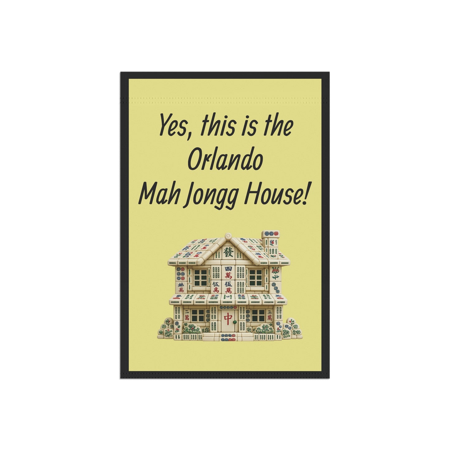 Mah Jongg:"Yes, This Is the Orlando Mah Jongg House!" Yellow Mah Jongg Flag