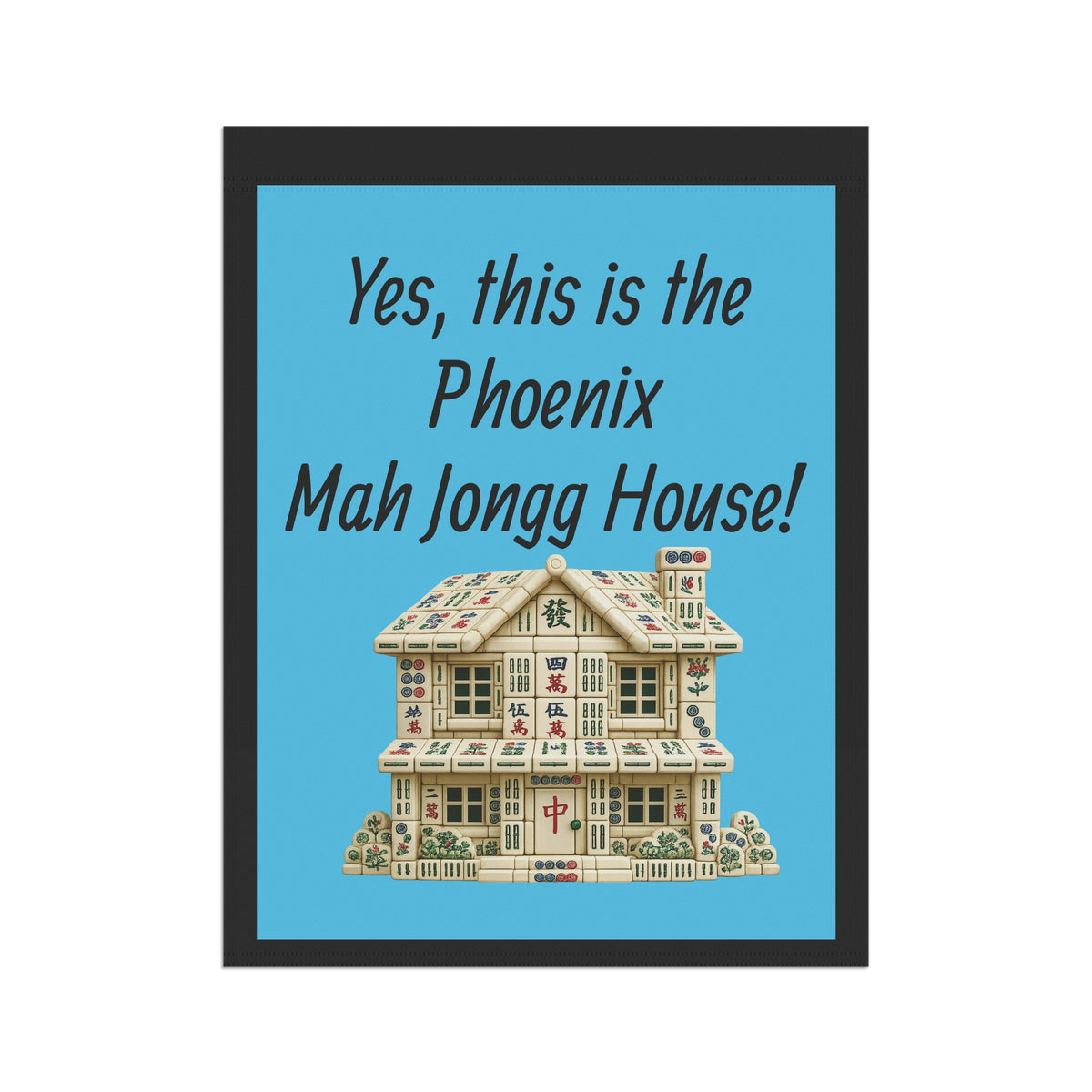 Mah Jongg :"Yes, This Is the Phoenix Mah Jongg House!" Blue Mah Jongg Flag