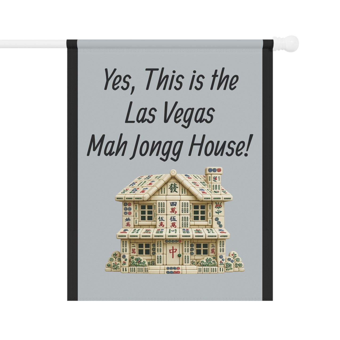 Mah Jongg Flag: "Yes, This Is the Las Vegas Mah Jongg House!"-  Gray Outdoor Flag