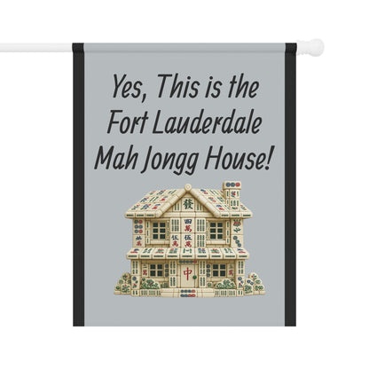 Mah Jongg Flag: "Yes, This Is the Fort Lauderdale Mah Jongg House!"-  Gray Outdoor Flag