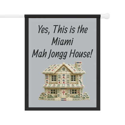 Mah Jongg Flag: "Yes, This Is the Miami Mah Jongg House!"-  Gray Outdoor Flag