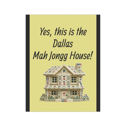 Mah Jongg:"Yes, This Is the Dallas Mah Jongg House!" Yellow Mah Jongg Flag
