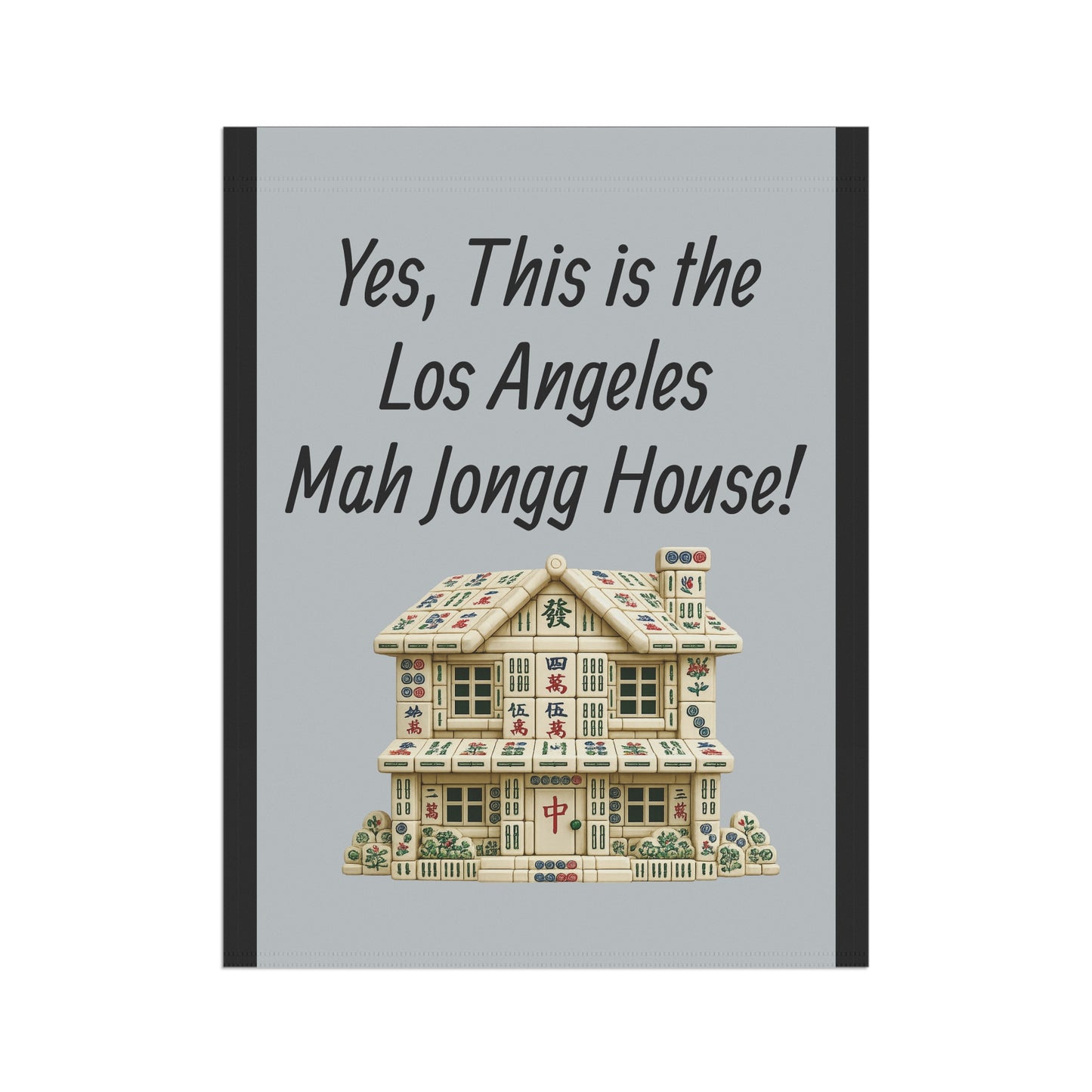 Mah Jongg Flag: "Yes, This Is the Los Angeles Mah Jongg House!"-  Gray Outdoor Flag