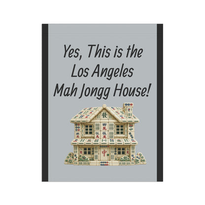 Mah Jongg Flag: "Yes, This Is the Los Angeles Mah Jongg House!"-  Gray Outdoor Flag