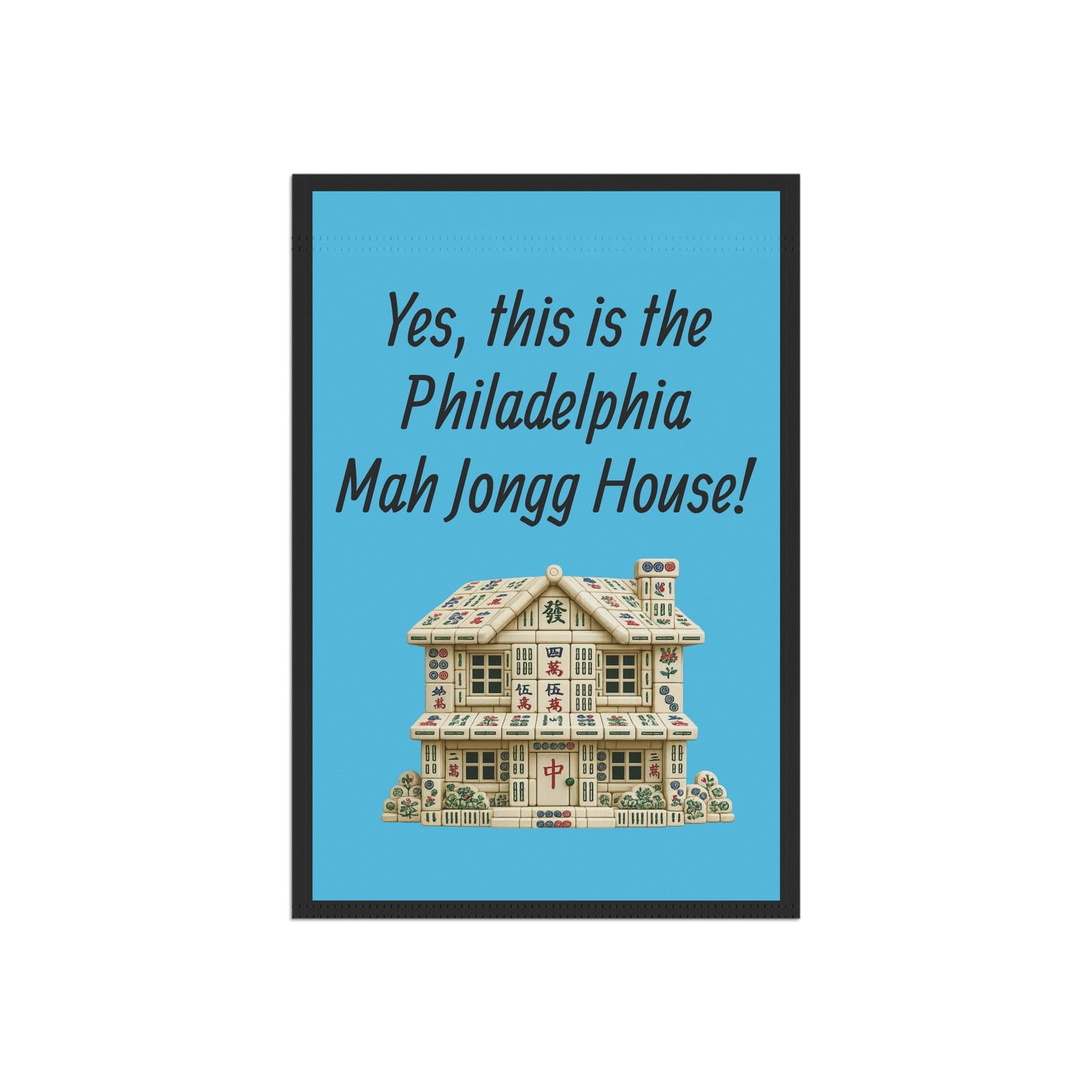 Mah Jongg :"Yes, This Is the Philadelphia Mah Jongg House!" Blue Mah Jongg Flag