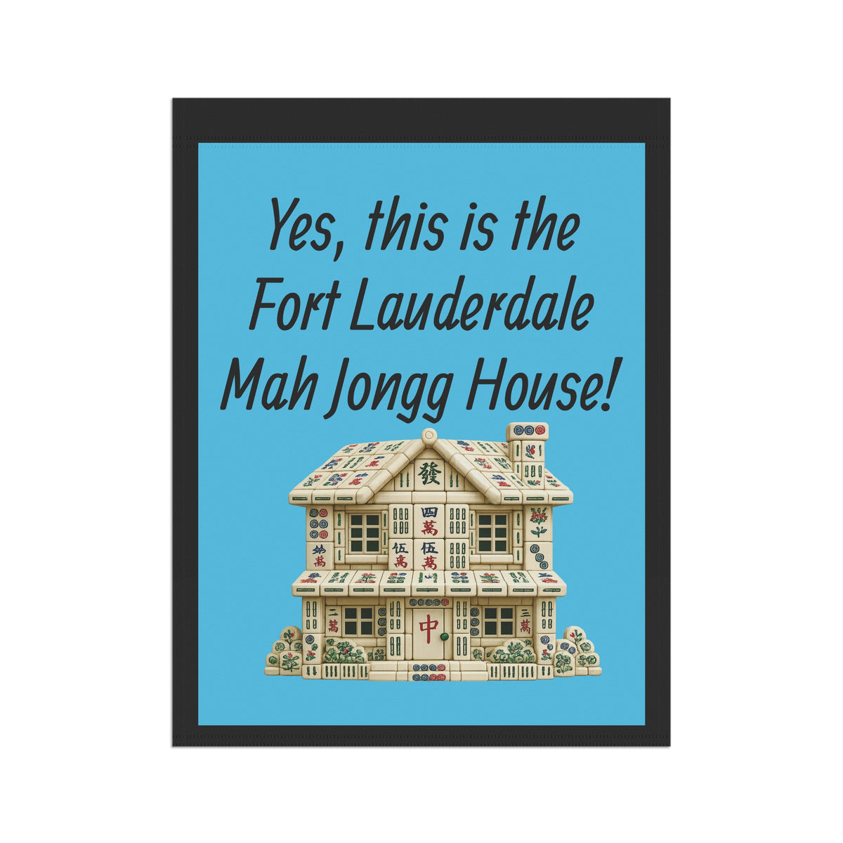 Mah Jongg :"Yes, This Is the Fort Lauderdale Mah Jongg House!" Blue Mah Jongg Flag