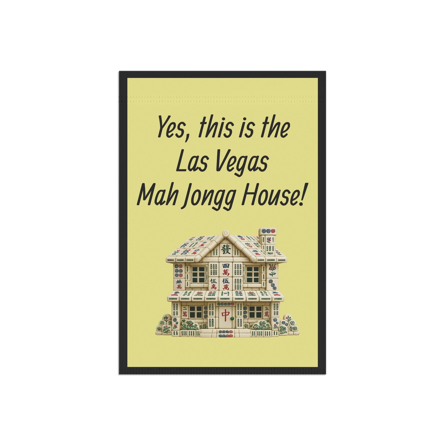 Mah Jongg:"Yes, This Is the Las Vegas Mah Jongg House!" Yellow Mah Jongg Flag