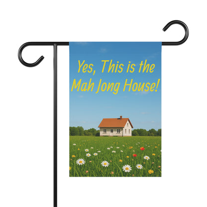 Mah Jongg House - "Yes, this is the Mah Jongg House" Garden & House Banner