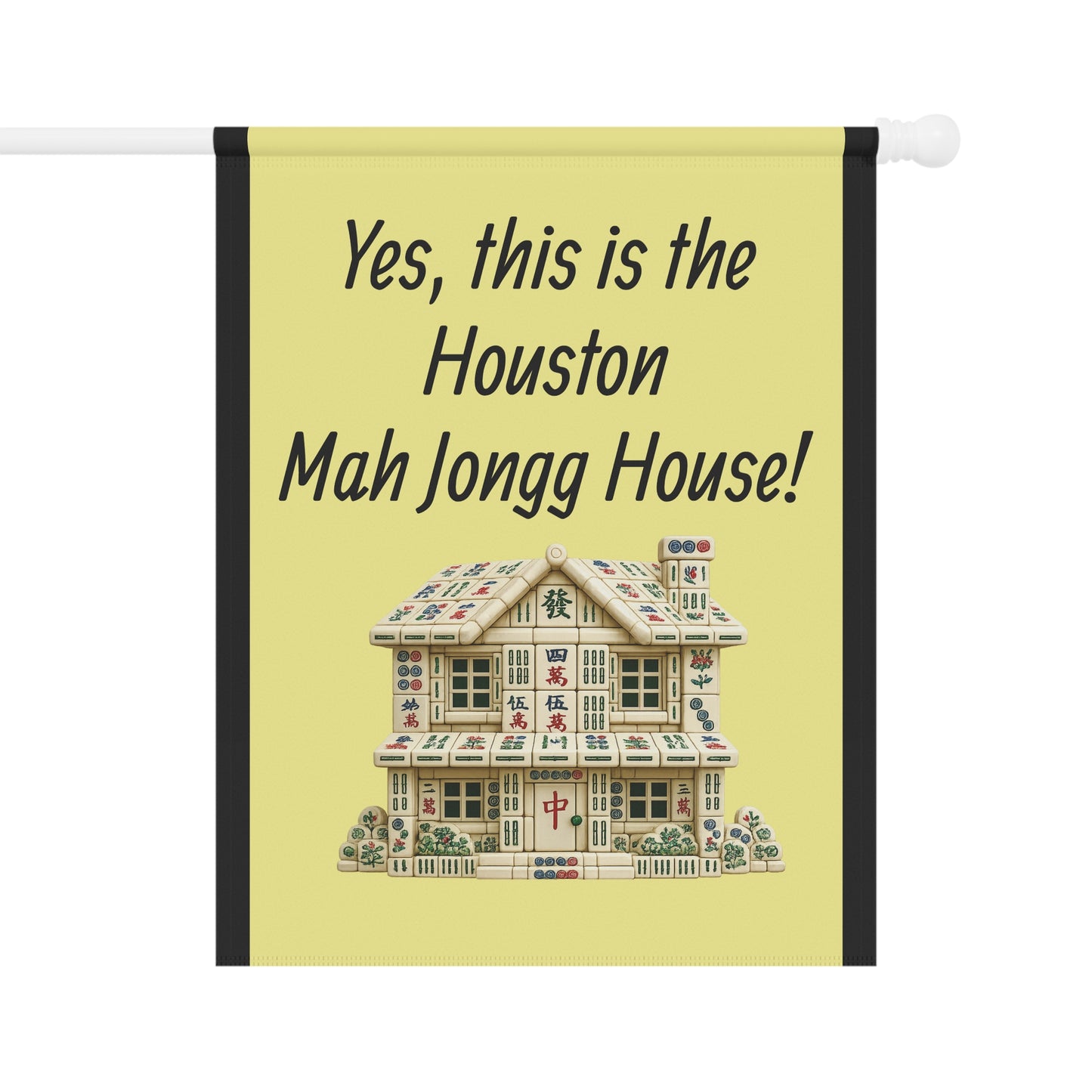Mah Jongg:"Yes, This Is the Houston Mah Jongg House!" Yellow Mah Jongg Flag