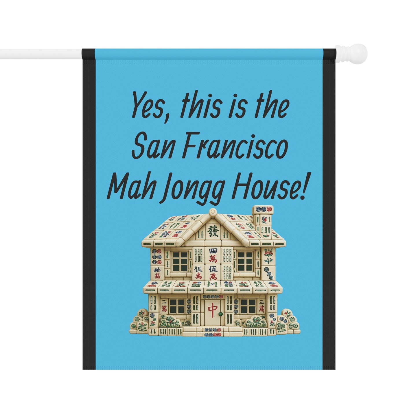 Mah Jongg :"Yes, This Is the San Francisco Mah Jongg House!" Blue Mah Jongg Flag