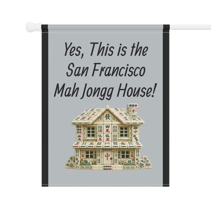 Mah Jongg Flag: "Yes, This Is the San Francisco Mah Jongg House!"-  Gray Outdoor Flag