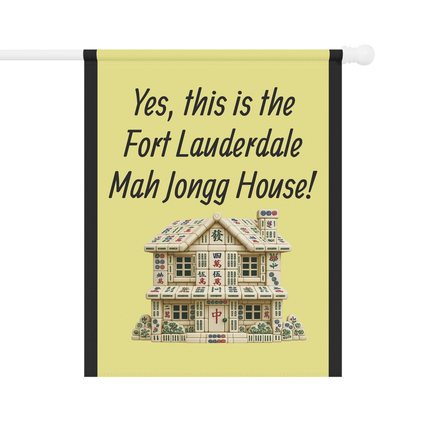 Mah Jongg: "Yes, This Is the Fort Lauderdale Mah Jongg House!" Yellow Mah Jongg Flag